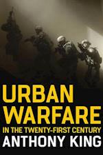 Urban Warfare in the Twenty–First Century