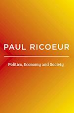 Politics, Economy, and Society – Writings and Lectures, volume 4