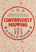 Controversy Mapping – A Field Guide