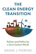 The Clean Energy Transition – Policies and Politics for a Zero–Carbon World