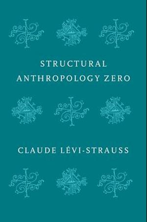 Structural Anthropology Zero