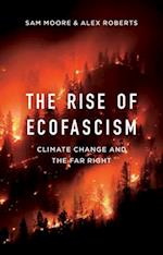 The Rise of Ecofascism – Climate Change and the Far Right