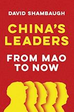 China's Leaders – From Mao to Now