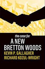 The Case for a New Bretton Woods