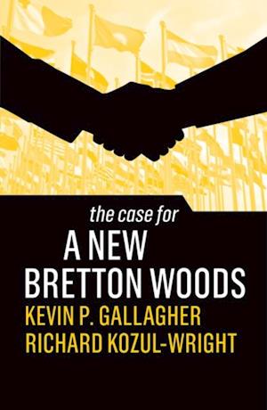 Case for a New Bretton Woods