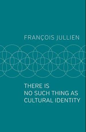 There Is No Such Thing as Cultural Identity