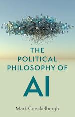 The Political Philosophy of AI – An Introduction
