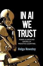 In AI We Trust – Power, Illusion and Control of Predictive Algorithms Cloth