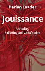 Jouissance – Sexuality, Suffering and Satisfaction