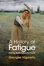 A History of Fatigue – From the Middle Ages to the  Present