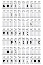 COVID–19: The Postgenomic Pandemic
