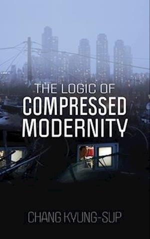 The Logic of Compressed Modernity