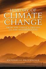 History of Climate Change: From the Earth's Origin s to the Anthropocene