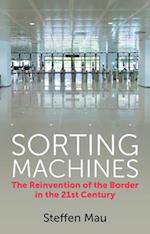 Sorting Machines – The Reinvention of the Border in the 21st Century