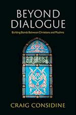 Beyond Dialogue