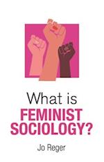 What Is Feminist Sociology?