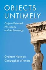 Objects Untimely: Object–Oriented Philosophy and A rchaeology