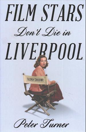 Film Stars Don't Die in Liverpool