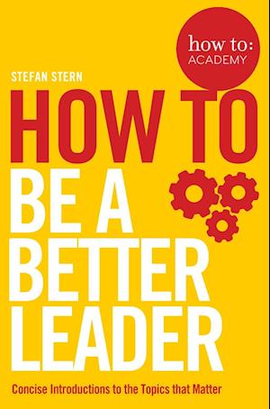 How to: Be a Better Leader