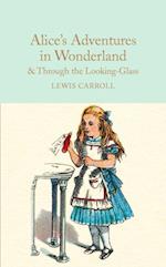 Alice's Adventures in Wonderland & Through the Looking-Glass