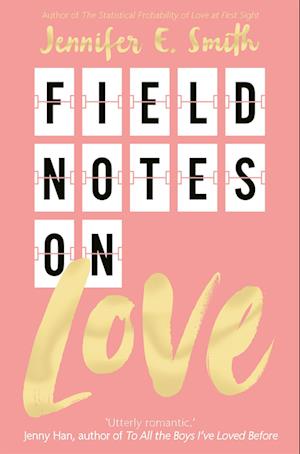 Få Field Notes on Love af Jennifer E. Smith som Paperback bog på ...