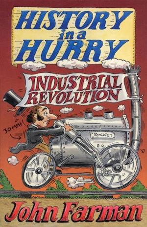 History in a Hurry: Industrial Revolution