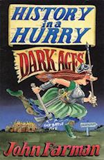 History in a Hurry: Dark Ages