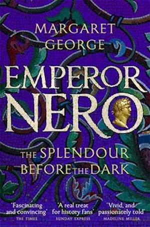 Emperor Nero: The Splendour Before The Dark