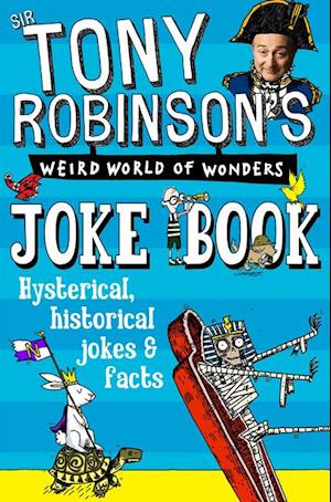 Sir Tony Robinson's Weird World of Wonders Joke Book