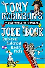 Sir Tony Robinson's Weird World of Wonders Joke Book