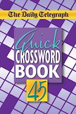 The Daily Telegraph Quick Crossword Book 45