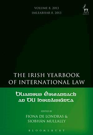 The Irish Yearbook of International Law, Volume 8, 2013