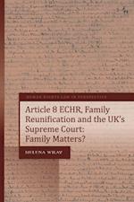 Article 8 ECHR, Family Reunification and the UK s Supreme Court