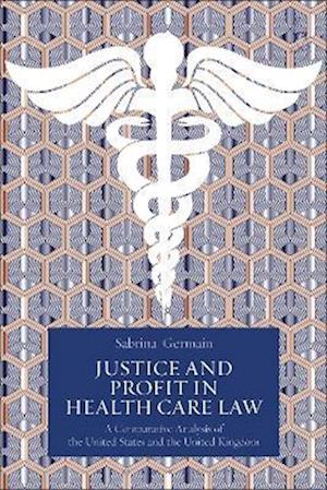 Justice and Profit in Health Care Law