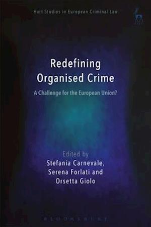 Redefining Organised Crime: A Challenge for the European Union?