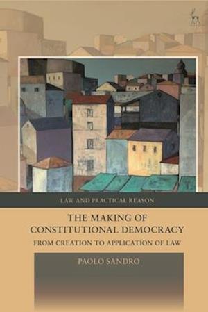 The Making of Constitutional Democracy