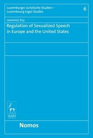 Regulation of Sexualized Speech in Europe and the United States