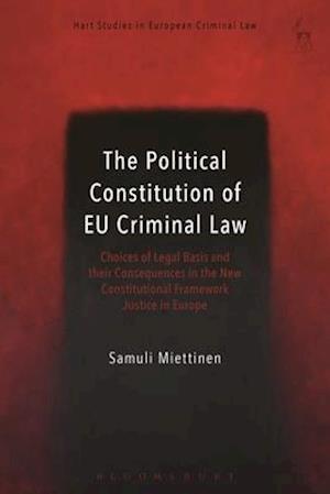 The Political Constitution of EU Criminal Law
