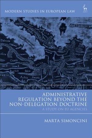 Administrative Regulation Beyond the Non-Delegation Doctrine