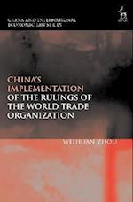 China’s Implementation of the Rulings of the World Trade Organization