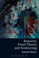 Remorse, Penal Theory and Sentencing