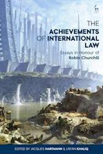 The Achievements of International Law: Essays in Honour of Robin Churchill 