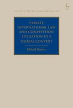 Private International Law and Competition Litigation in a Global Context