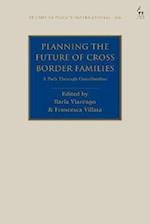 Planning the Future of Cross Border Families