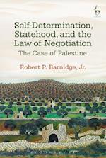 Self-Determination, Statehood, and the Law of Negotiation