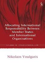 Allocating International Responsibility Between Member States and International Organisations