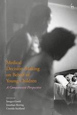 Medical Decision-Making on Behalf of Young Children: A Comparative Perspective 