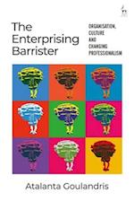 Enterprising Barrister: Organisation, Culture and Changing Professionalism 
