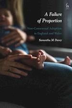 A Failure of Proportion: Non-Consensual Adoption in England and Wales 