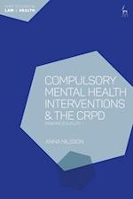 Compulsory Mental Health Interventions and the CRPD: Minding Equality 